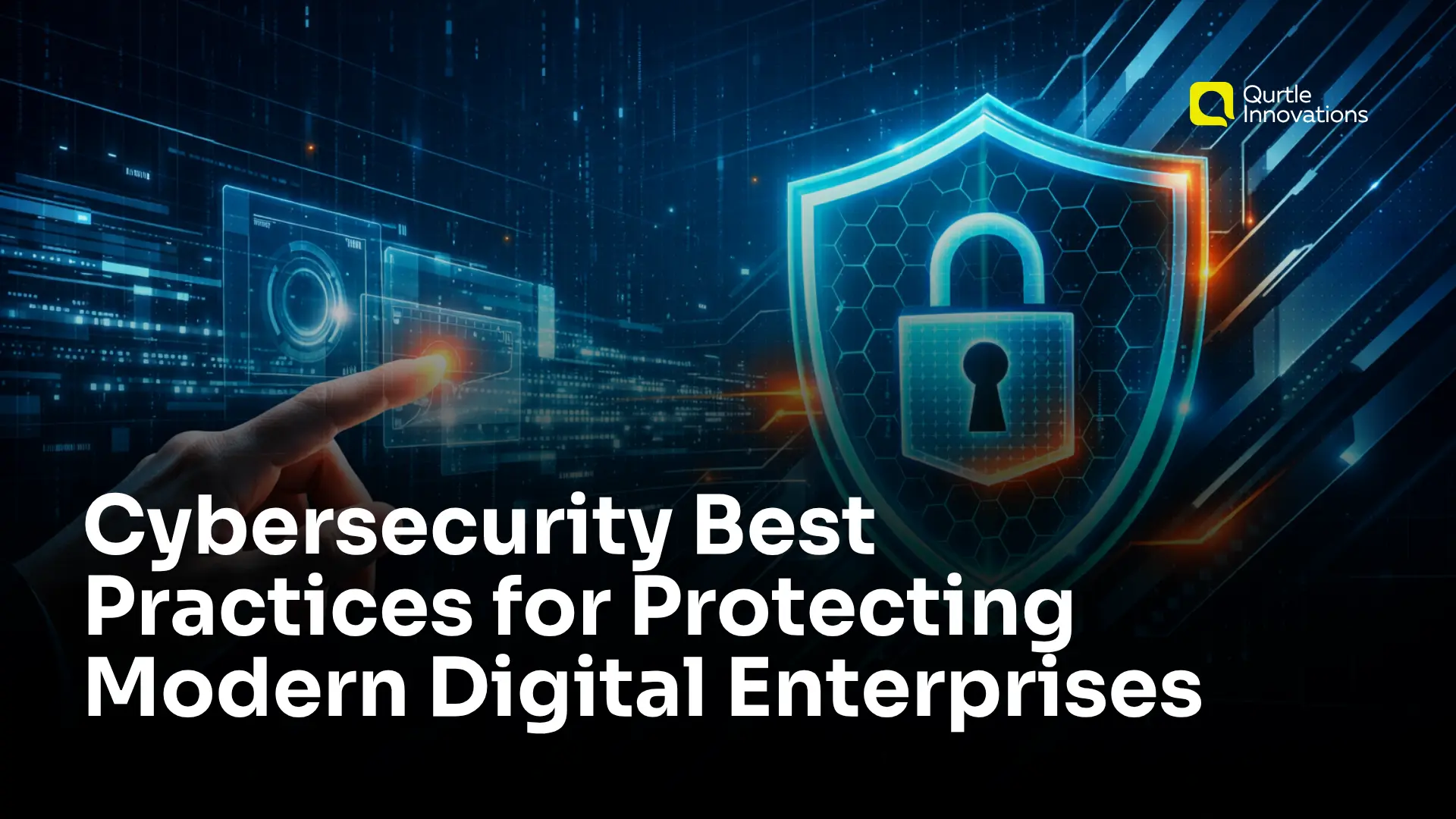 Cybersecurity Best Practices for Protecting Modern Digital Enterprises