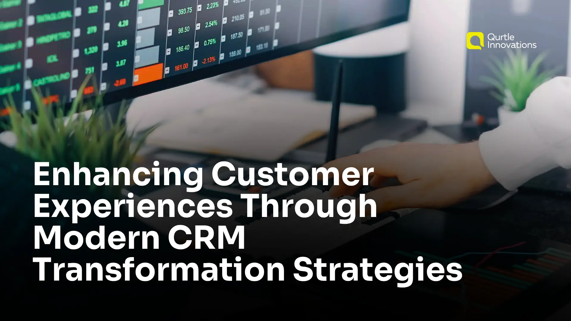 Enhancing Customer Experiences Through Modern CRM Transformation Strategies